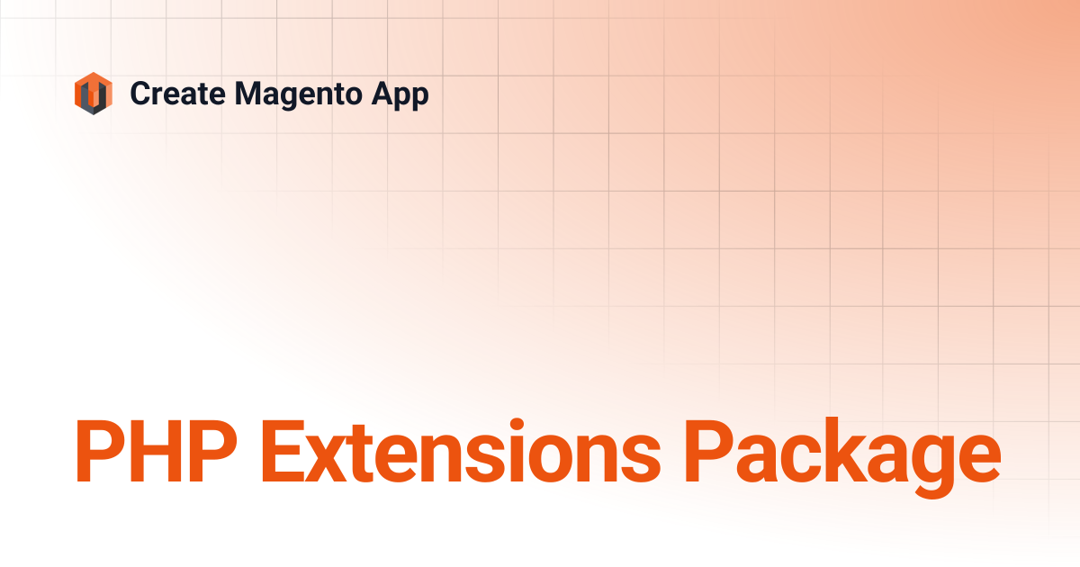 PHP Extensions Package | Create Magento App